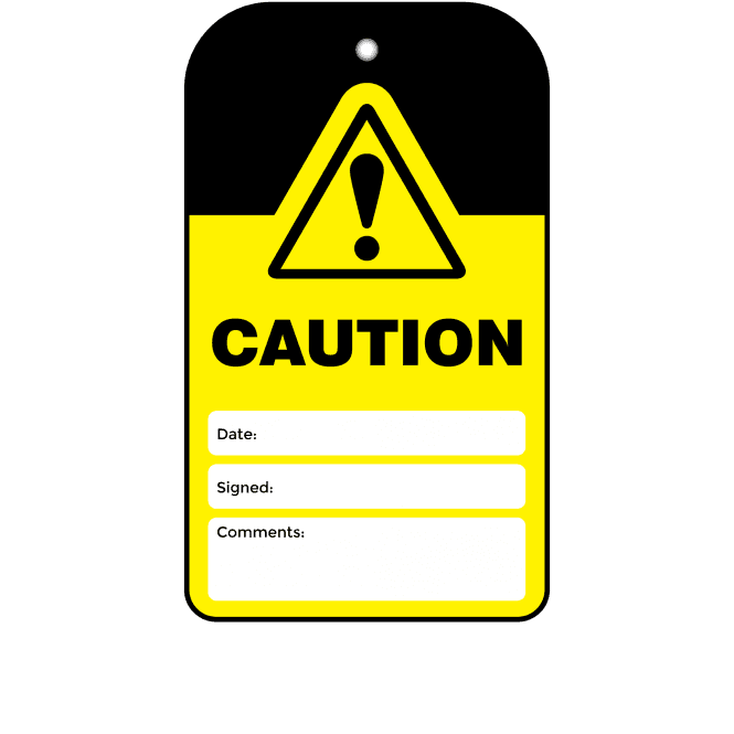 Caution Safety & Warning Tag - Tear Resistant & Waterproof