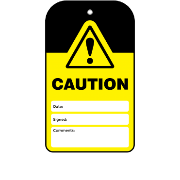 Caution Safety & Warning Tag - Tear Resistant & Waterproof