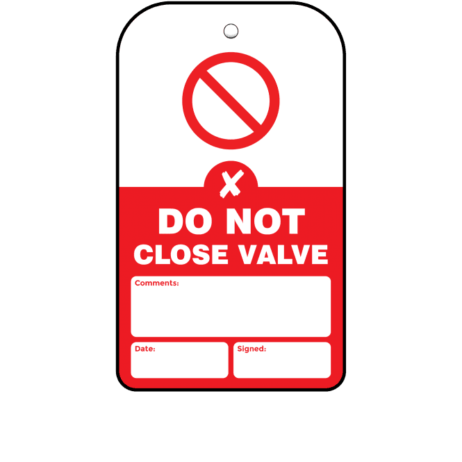 Do Not Close Valve Tag - Tear Resistant & Waterproof