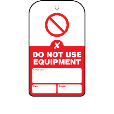 Do Not Use Equipment Tag - Tear Resistant & Waterproof