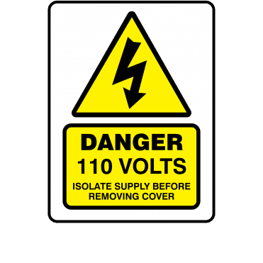 Large Super Stick Danger 110 Volts Isolate Supply Before Removing Cover - Electrical Warning Labels