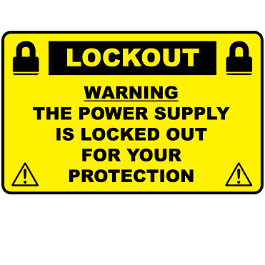 Lockout Labels - Power Supply Locked Out For Your Protection