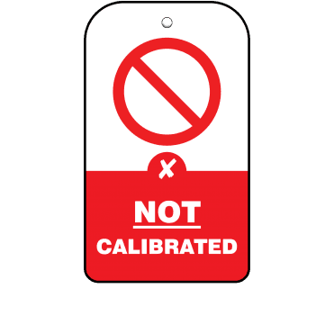 Not Calibrated Tag - Tear Resistant & Waterproof