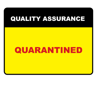 Quarantined - Quality Assurance Labels