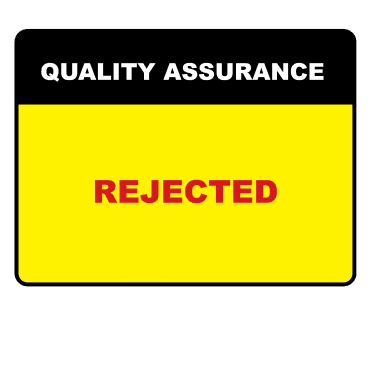 Rejected - Quality Assurance Labels